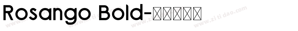 Rosango Bold字体转换